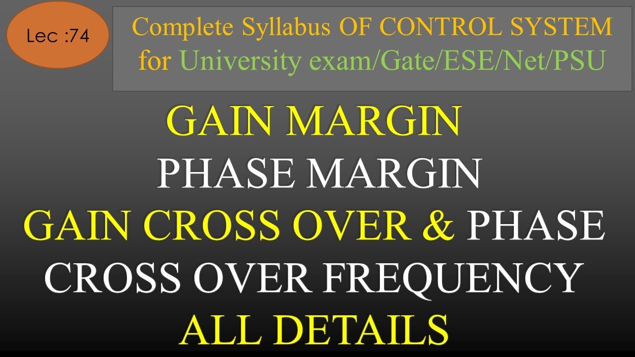 Lec-74 Gain margin,Phase margin, Gain Cross Over and Phase Cross Over Frequency | CS | R K Classes |