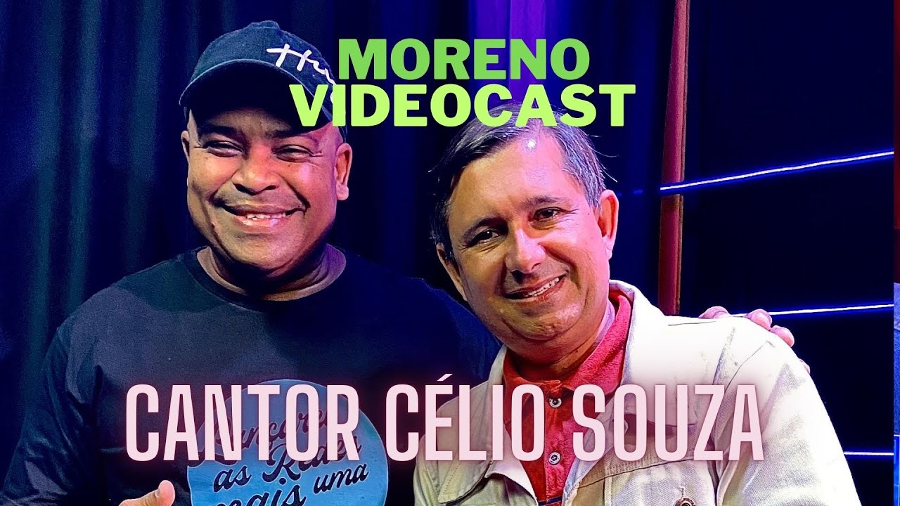 CANTOR CELIO SOUZA - MORENO VIDEOCAST