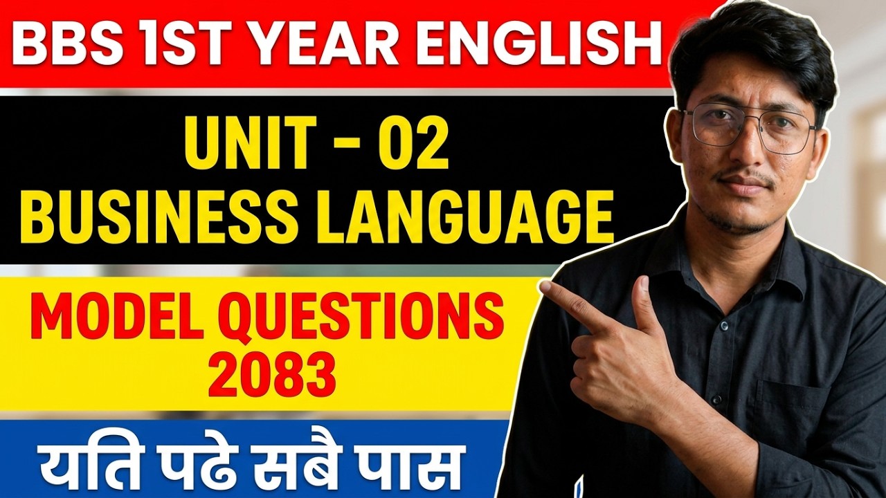 Unit: 02 Business Language BBS 1st Year English | BBS 1st Year Business English Model Questions 2083