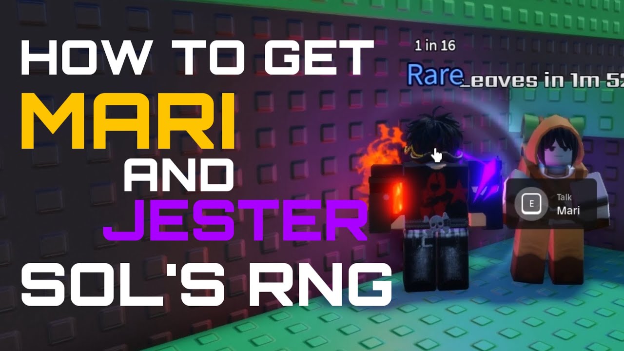 HOW TO GET MARI AND JESTER IN SOL'SRNG | Sol&rsquo;s RNG