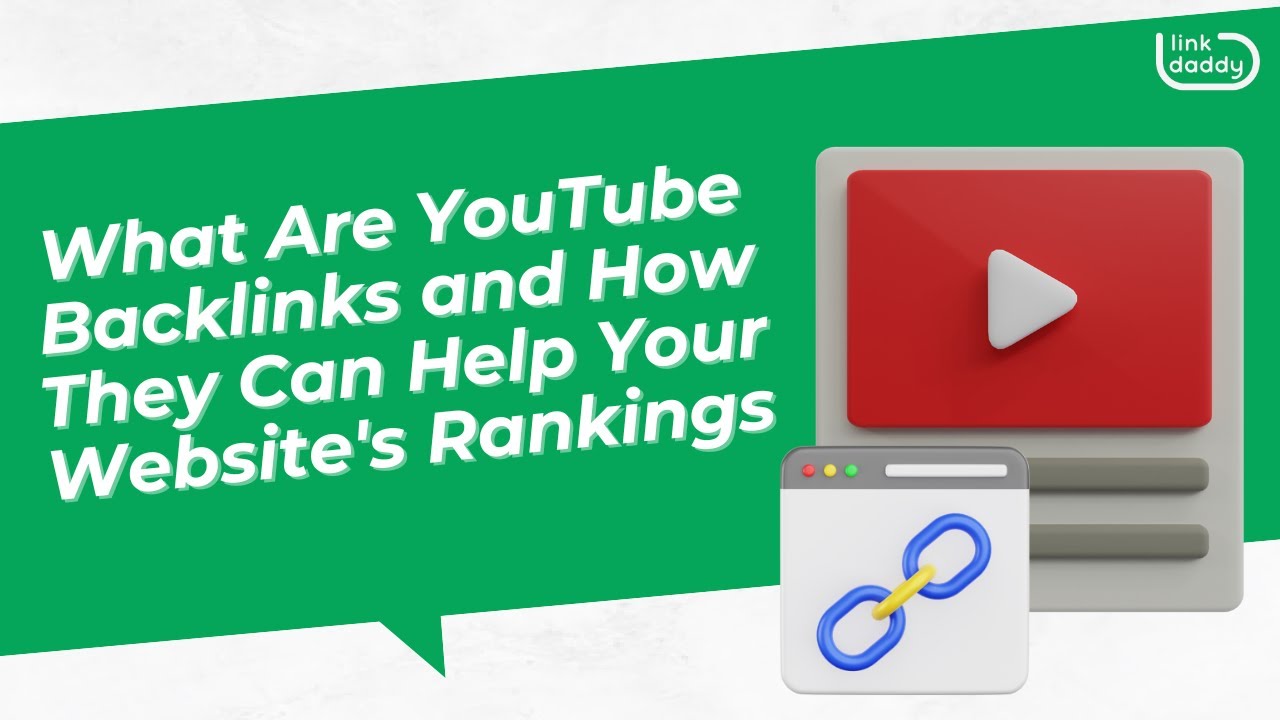 What Are YouTube Backlinks and How They Can Help Your Website's Rankings