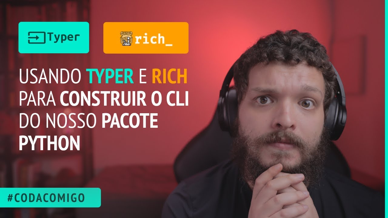 Usando typer e rich para construir o CLI do nosso pacote Python #CodaComigo