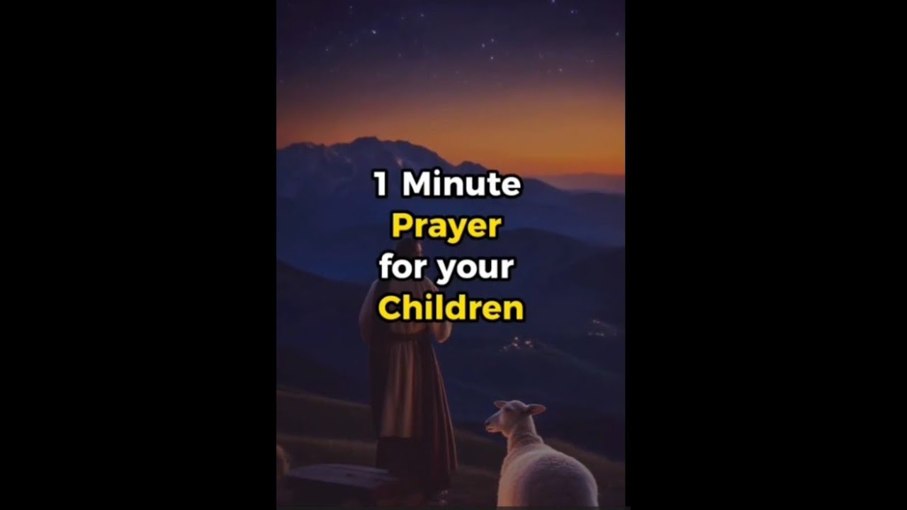 🙏✨ Empower Your Children with Blessings: 1-Minute Prayer for Their Blessing! 🌟 #PrayerForKids