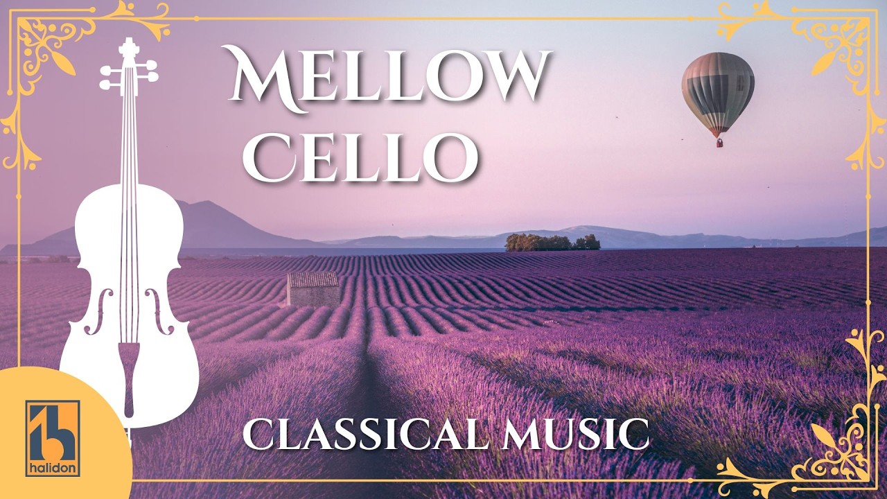 Mellow Cello | Classical Music