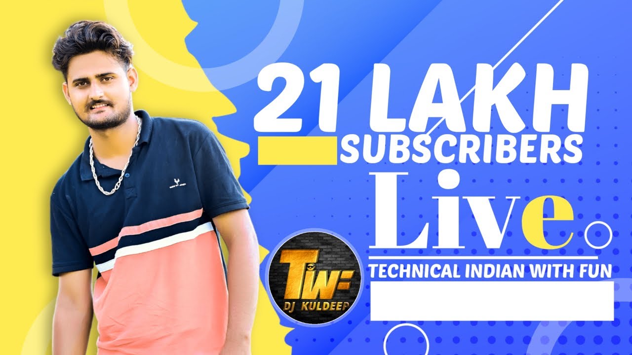 21 lakh subscribers complete on technical Indian with fun !! Dj Kuldeep Makhupura || live