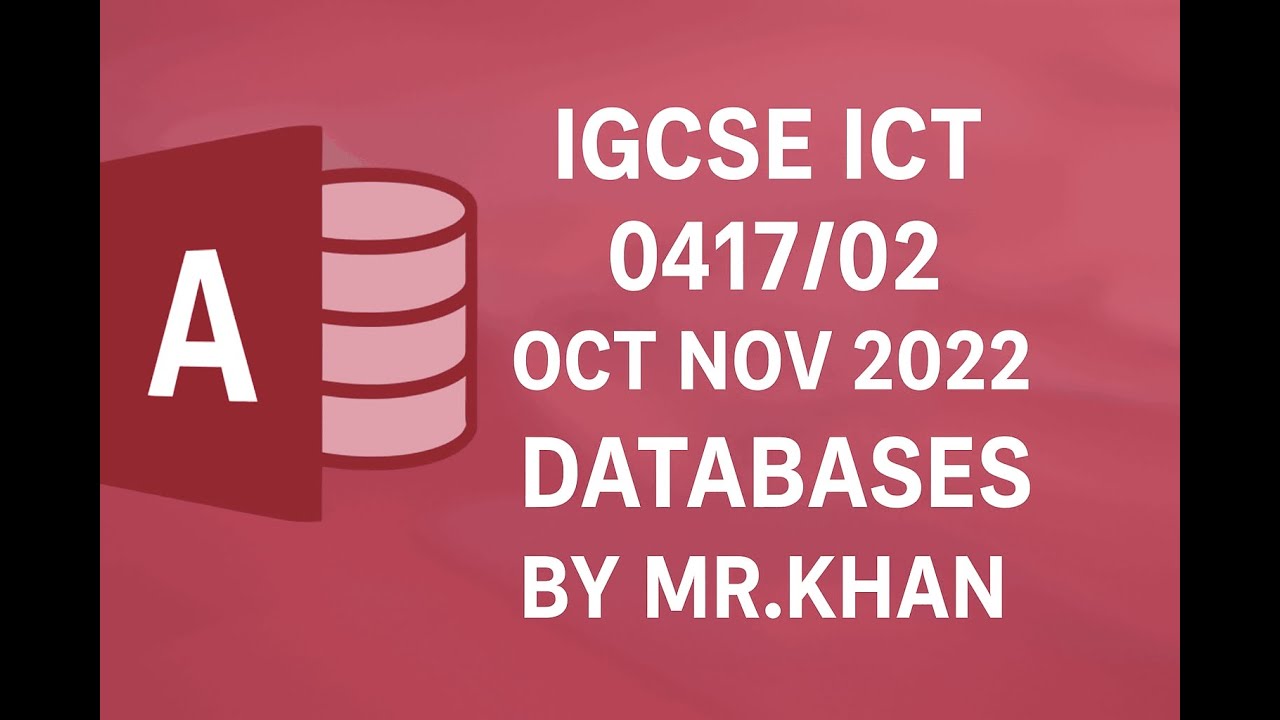 IGCSE ICT OCT NOV 2022 ICT 0417/02 Databases (Access) task Past Paper Solutions