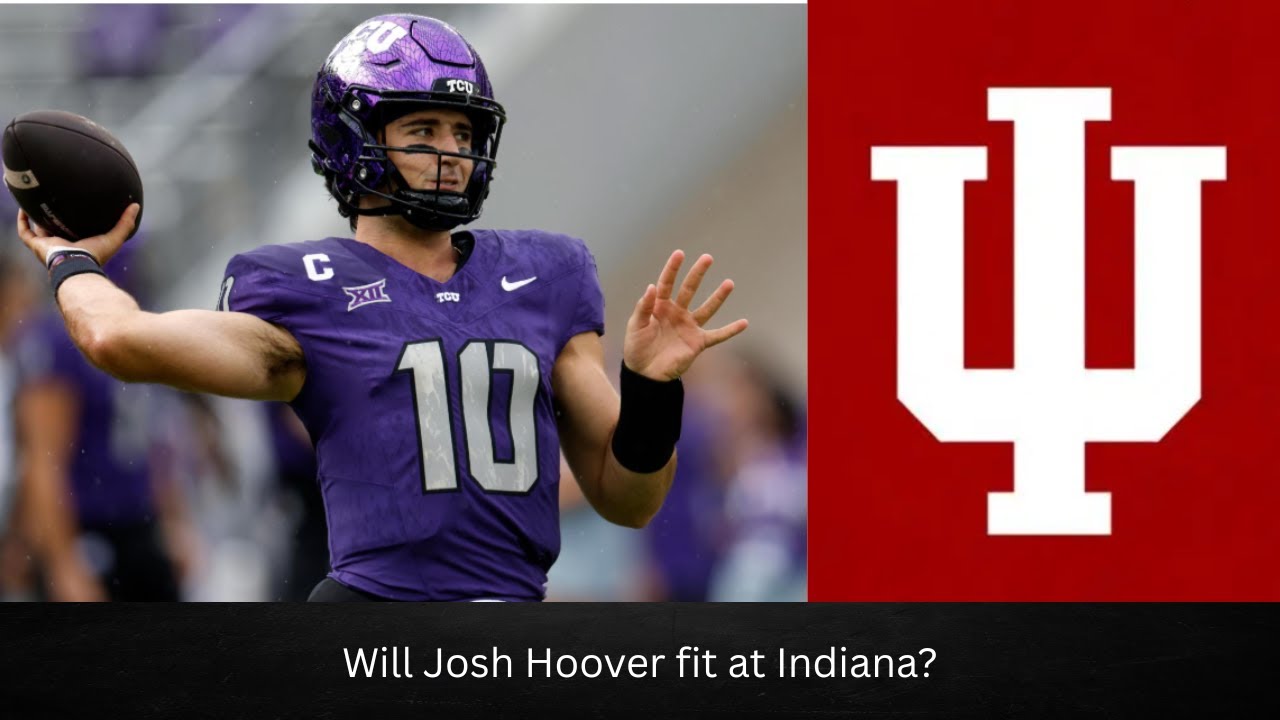 Will Josh Hoover fit at Indiana?