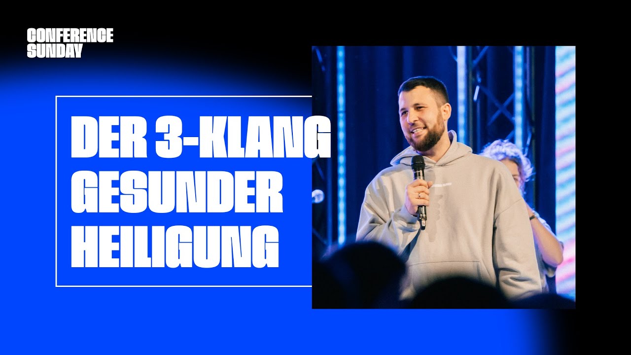 Der 3-Klang gesunder Heiligung | Conference Sunday | Christian Schneider | 12.01.2025