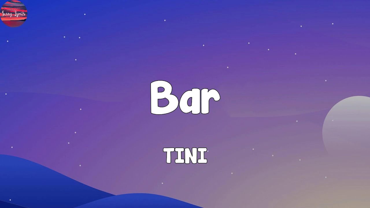 TINI - Bar (Lyrics)