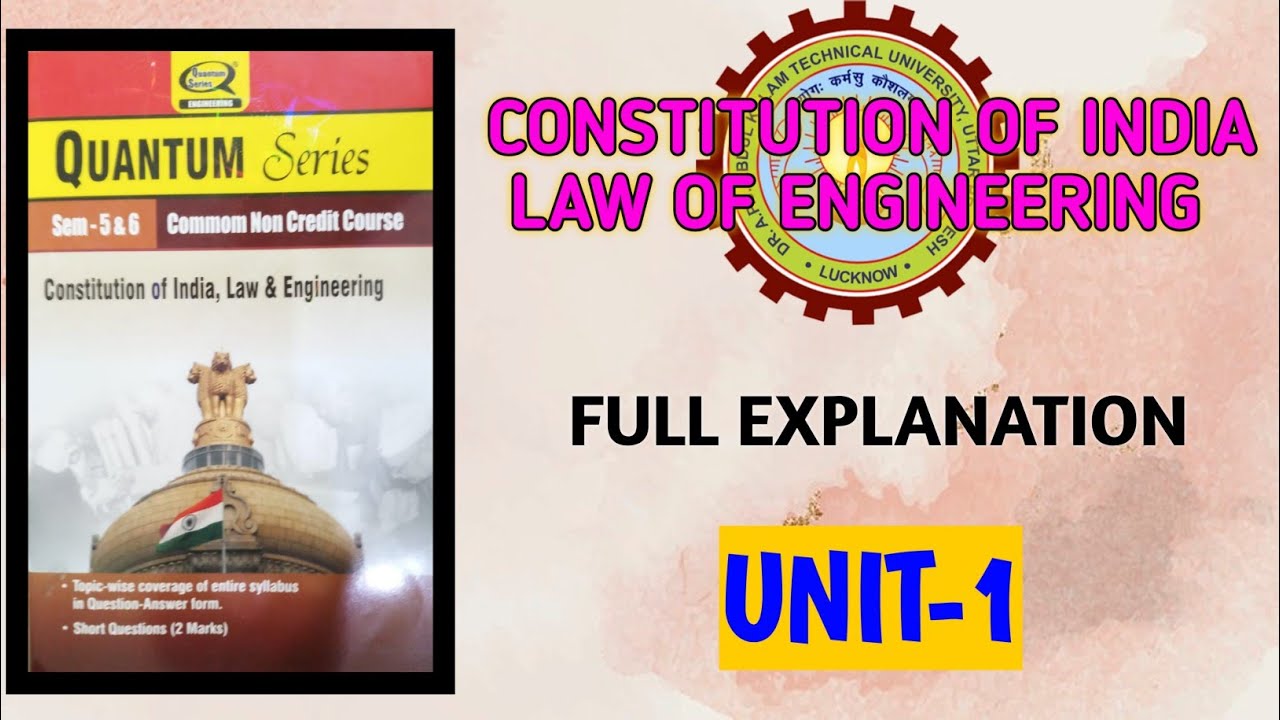 CONSTITUTION OF INDIA - FULL EXPLANATION [UNIT-1] #consitutionofindialawofengineeringaktu #aktu
