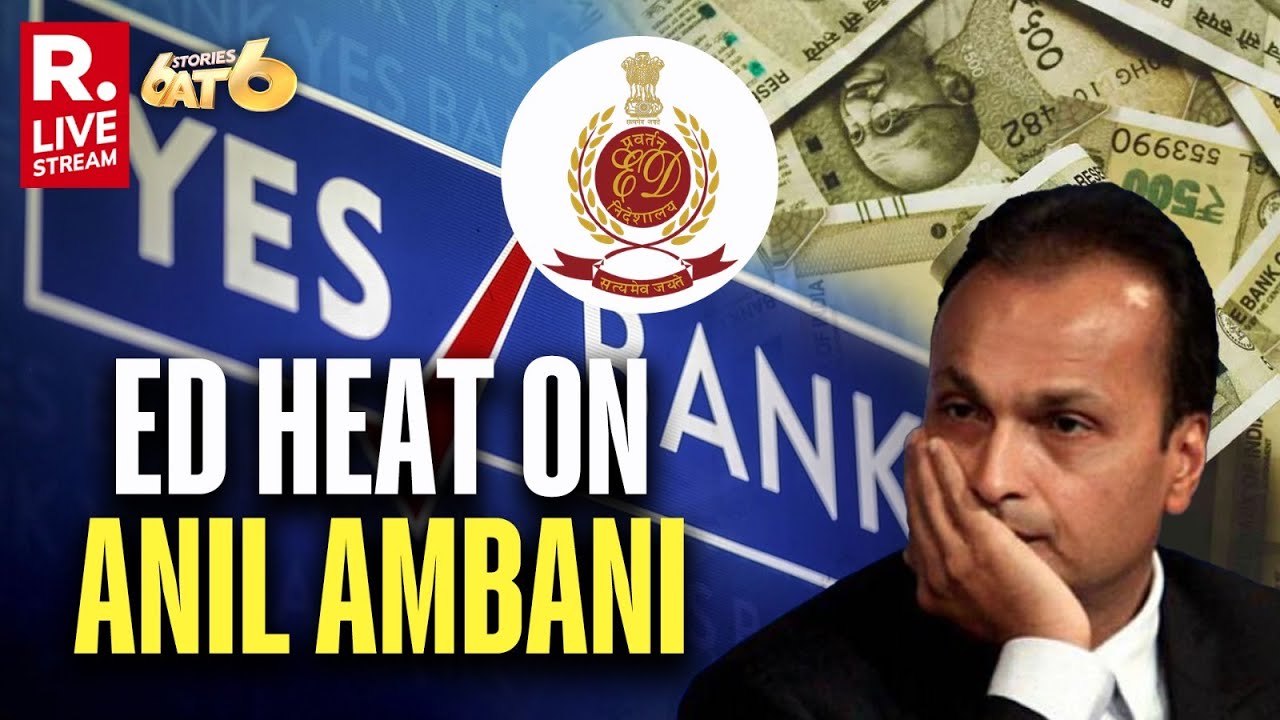 6 Stories At 6 LIVE: ED Raids Anil Ambani-Linked Companies | Illegal Loan Diversion Of 3000 Cr