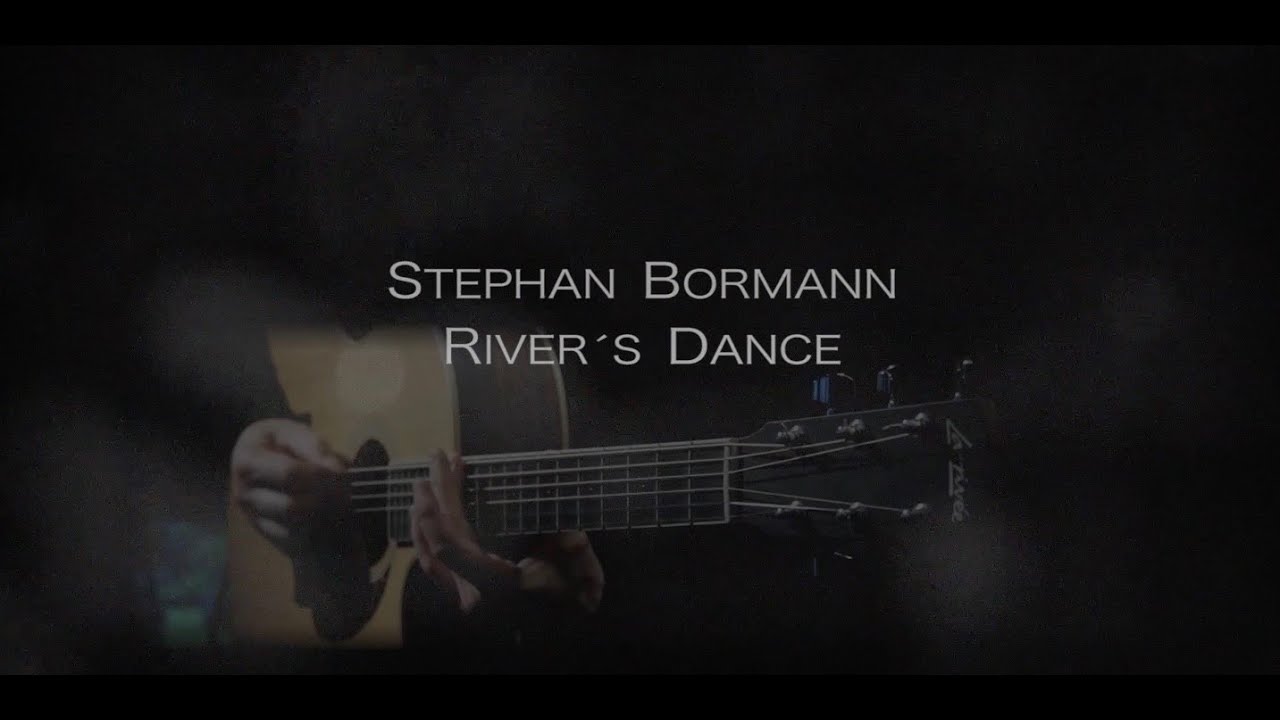 RIVER'S DANCE (from the Guitar Book Sounds Of The World) - Stephan Bormann