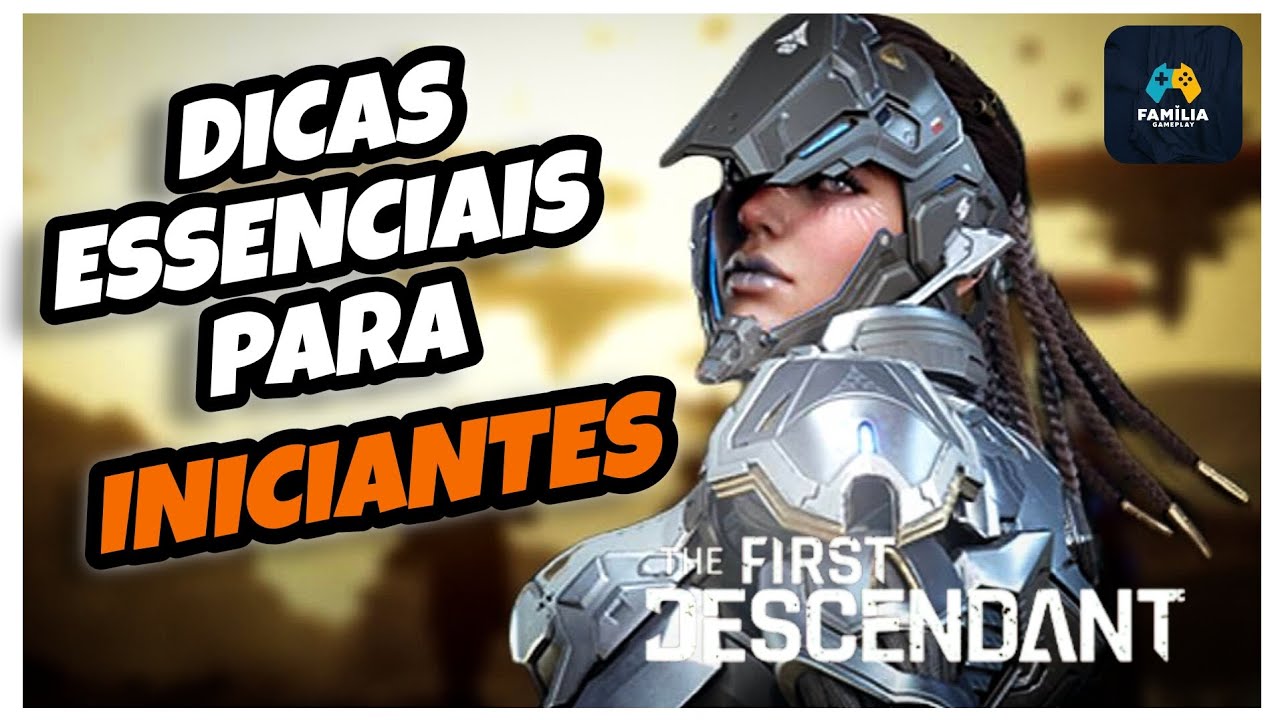 The First Descendant - Dicas Essenciais Para Iniciantes