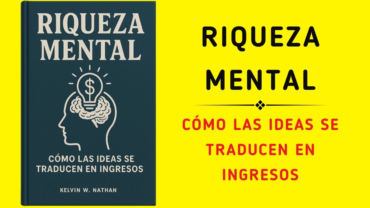 Riqueza Mental: C&oacute;mo Las Ideas Se Traducen En Ingresos (Audiolibro)