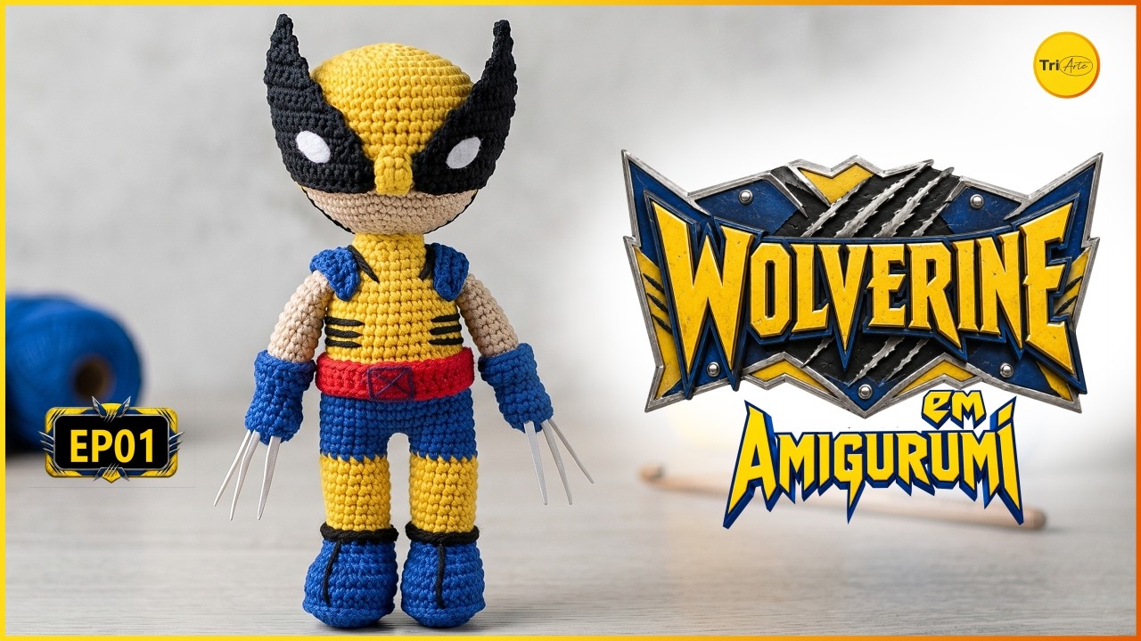 RECEITA AMIGURUMI WOLVERINE X-MEN | PARTE 1/5