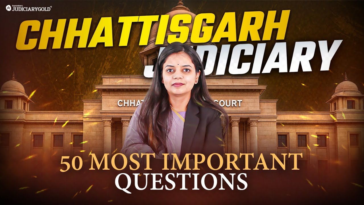 Chhattisgarh Judiciary Prelims 2025 | 50 Most Important Questions for Chhattisgarh Civil Judge Exam