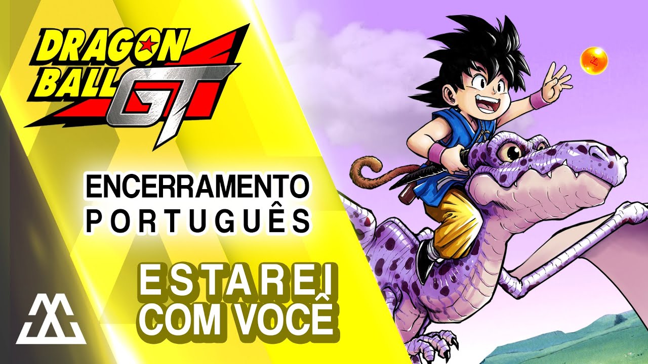 Dragon Ball GT Encerramento Completo em Português - Estarei com Você (PT-BR)