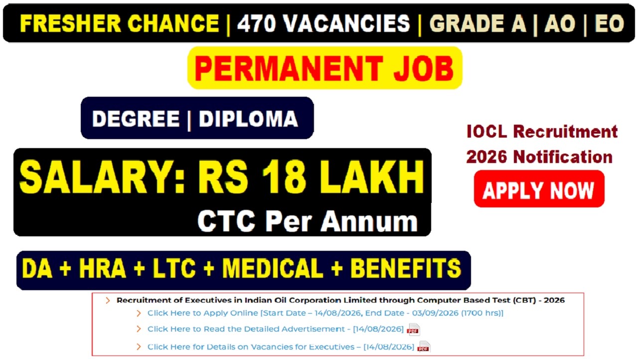 💰 ₹18.4 Lakh CTC | 470 Permanent Vacancies 🔥 Fresher Chance | IOCL Recruitment 2026