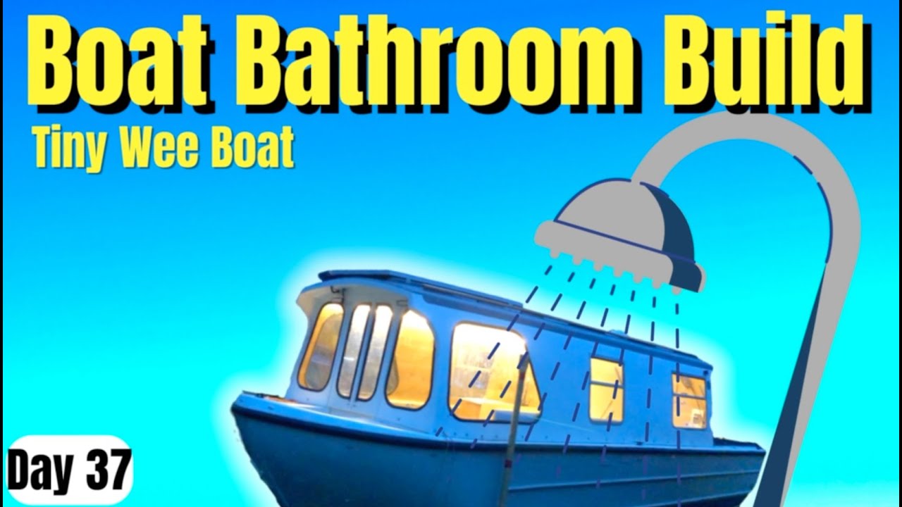 Building our wet room on the Beaver - Tiny Wee Boat Day 37