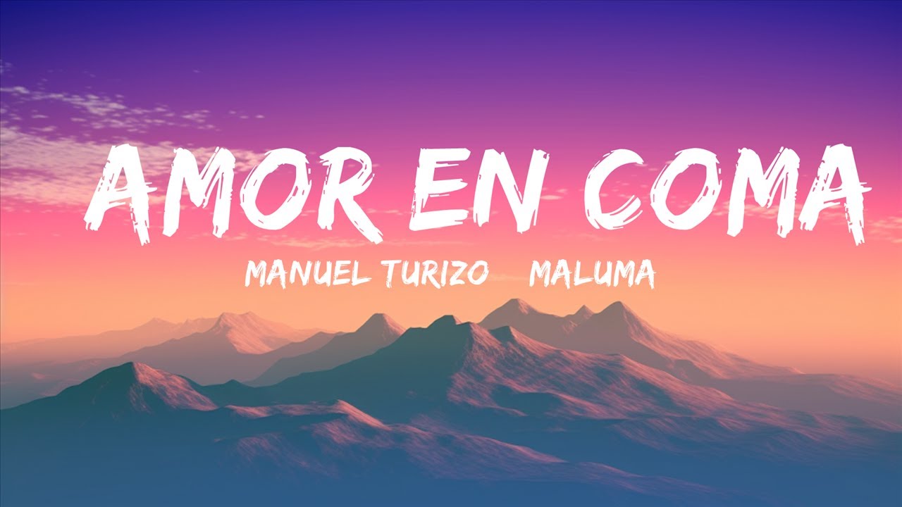 Manuel Turizo & Maluma -  Amor En Coma (Letra/Lyrics)  | Music is for Me