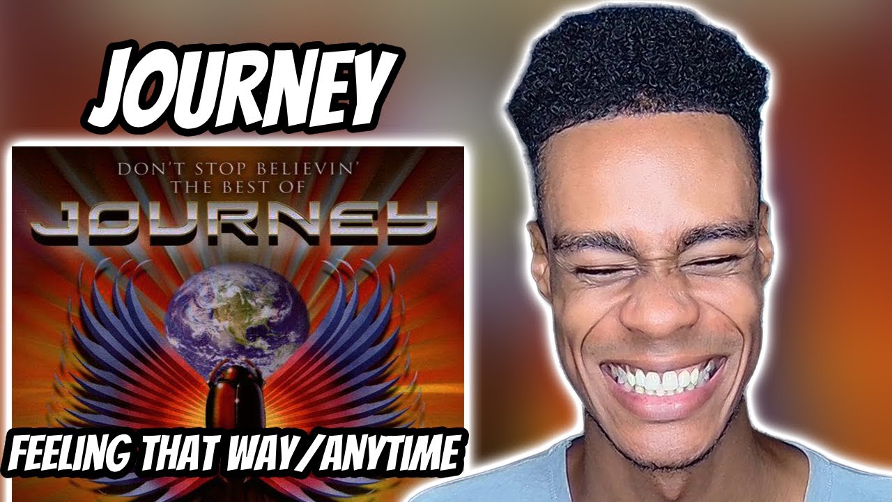 FIRST TIME HEARING | Journey - Feeling That Way/Anytime