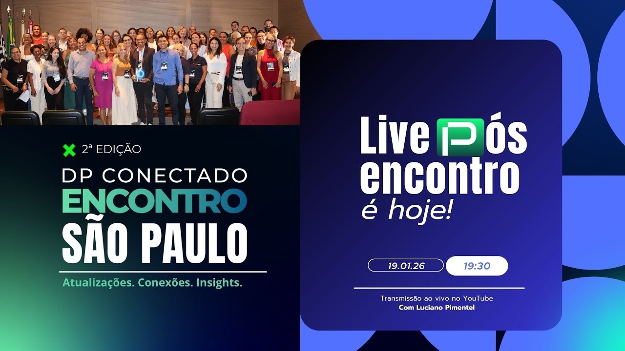 [P&Oacute;S- EVENTO] DP Conectado Encontro 2026 - 19/01 &agrave;s 19h30 Com Luciano Pimentel