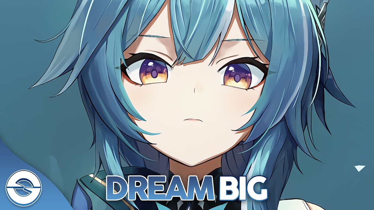 Nightcore - Dream Big - (Lyrics)