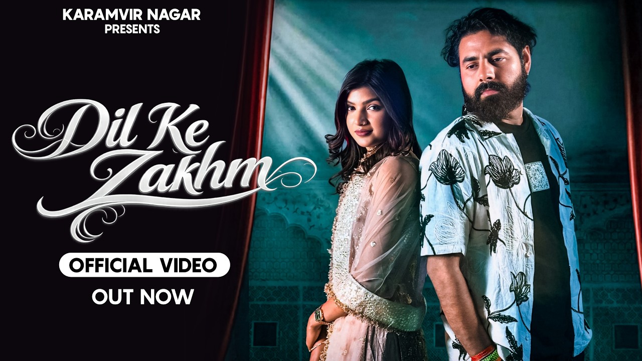 DIL KE ZAKHM || दिल के ज़ख्म || OFFICIAL VIDEO || KARAMVIR NAGAR || AACHAL || NEW SAD SONG 2026