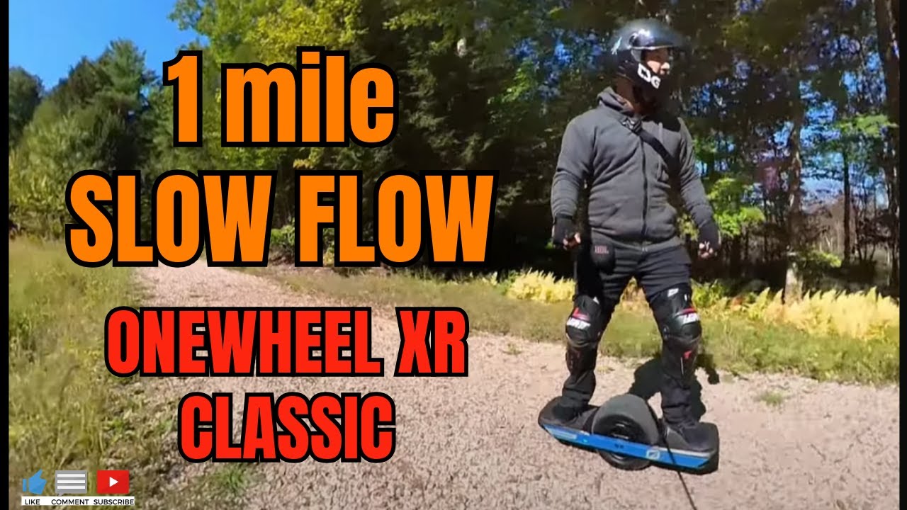 Onewheel XR Classic 1 Mile Slow Flow (music)