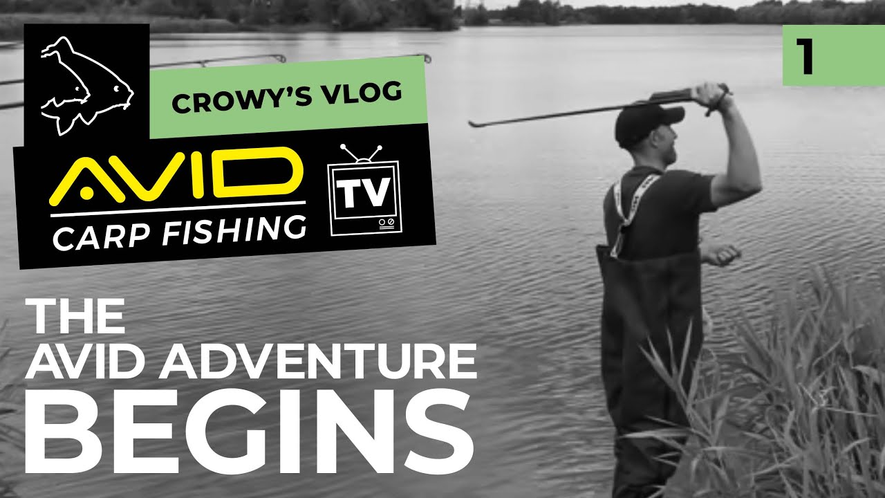 Avid Carp Fishing TV! | Crowy's Vlog! | 001 | The Avid Adventure Begins!