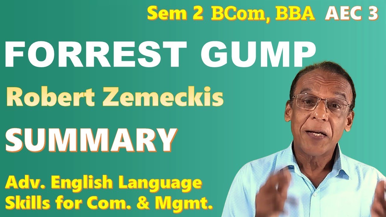 FORREST GUMP - (Dir.) Robert Zemeckis - SUMMARY - മലയാളത്തിൽ - Sem 2 BCom BBA - AEC 3