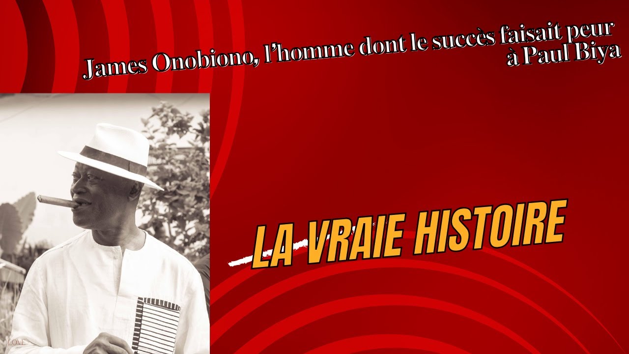James Onobiono - L'homme dont le succès faisait peur  à Paul Biya