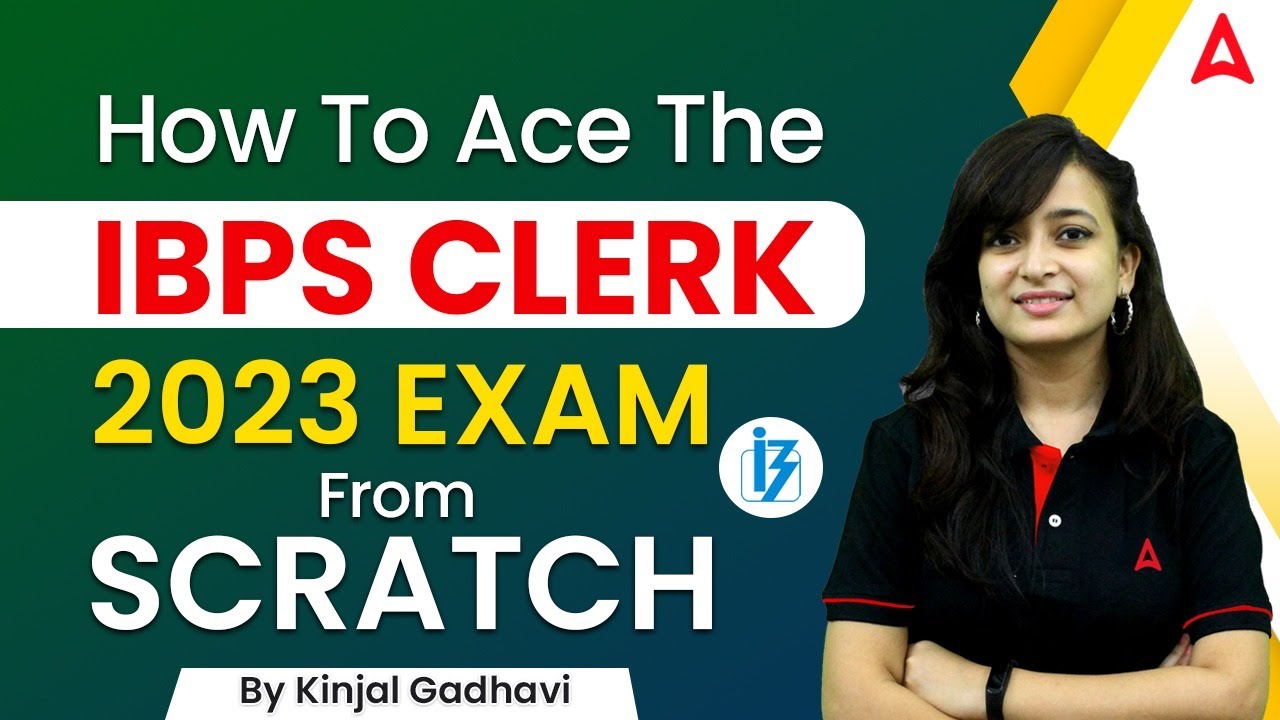 How to Ace the IBPS CLERK 2023 Exam | IBPS Clerk Preparation 2023