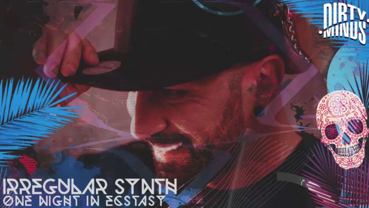 Irregular Synth - One Night In Ecstacy (Radio Edit) [Dirty Minds]