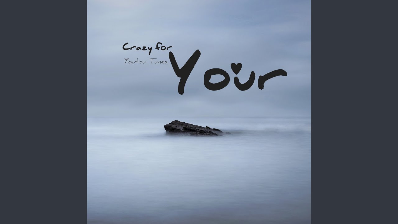 Crazy for You