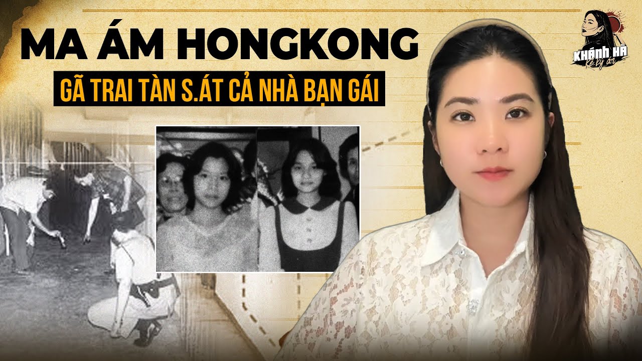 Căn Nhà Không Cửa Duy Nhất Tại Hong Kong - Tiếng Khóc Oan Mỗi Đêm Của 2 Chị Em Tại Lai King