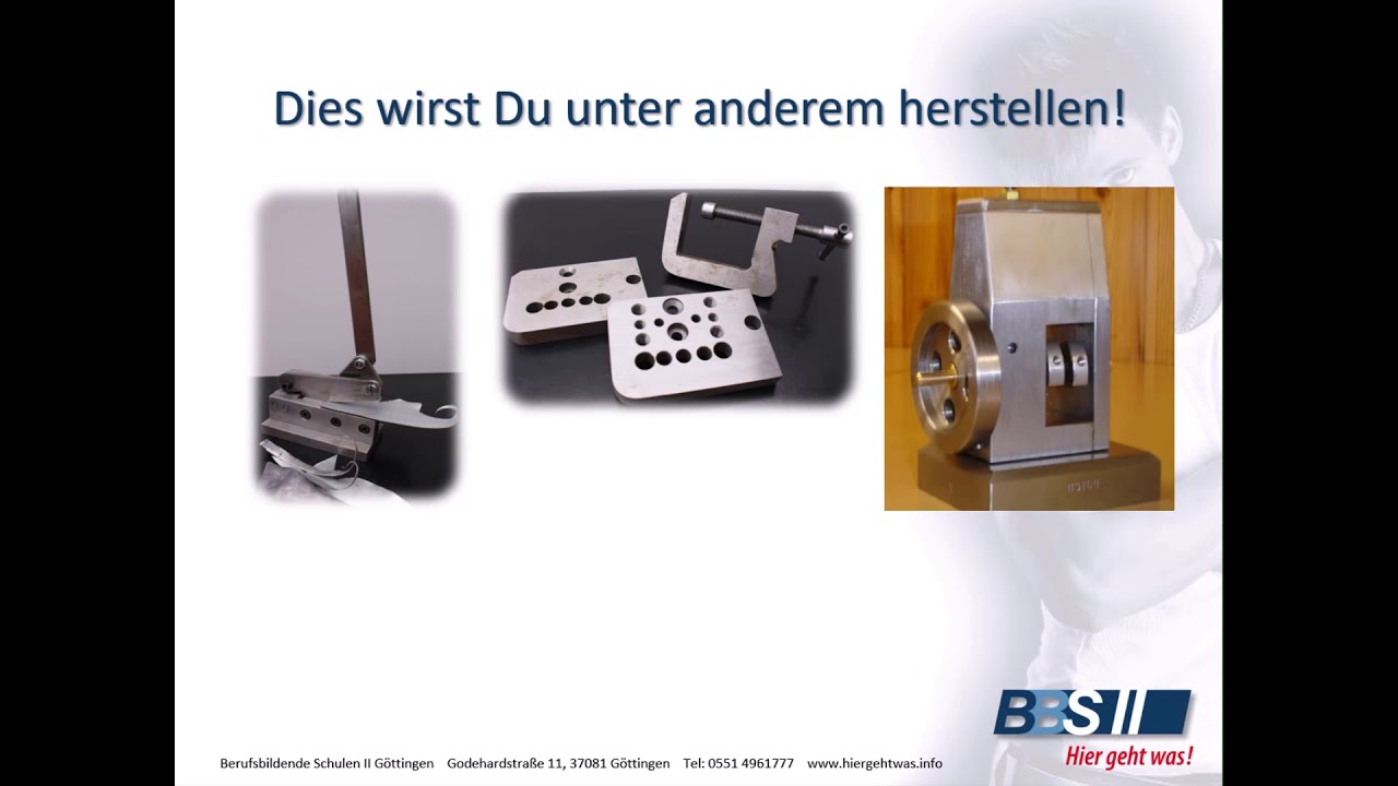 Berufsfachschule Metalltechnik &ndash; Schwerpunkt Industrielle Fertigung, BBS II G&ouml;ttingen