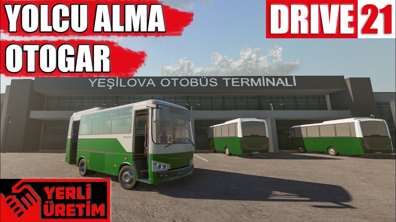 YENİ GÜNCELLEME YOLCU ALMA VE OTOGAR | DRIVE 21 !!