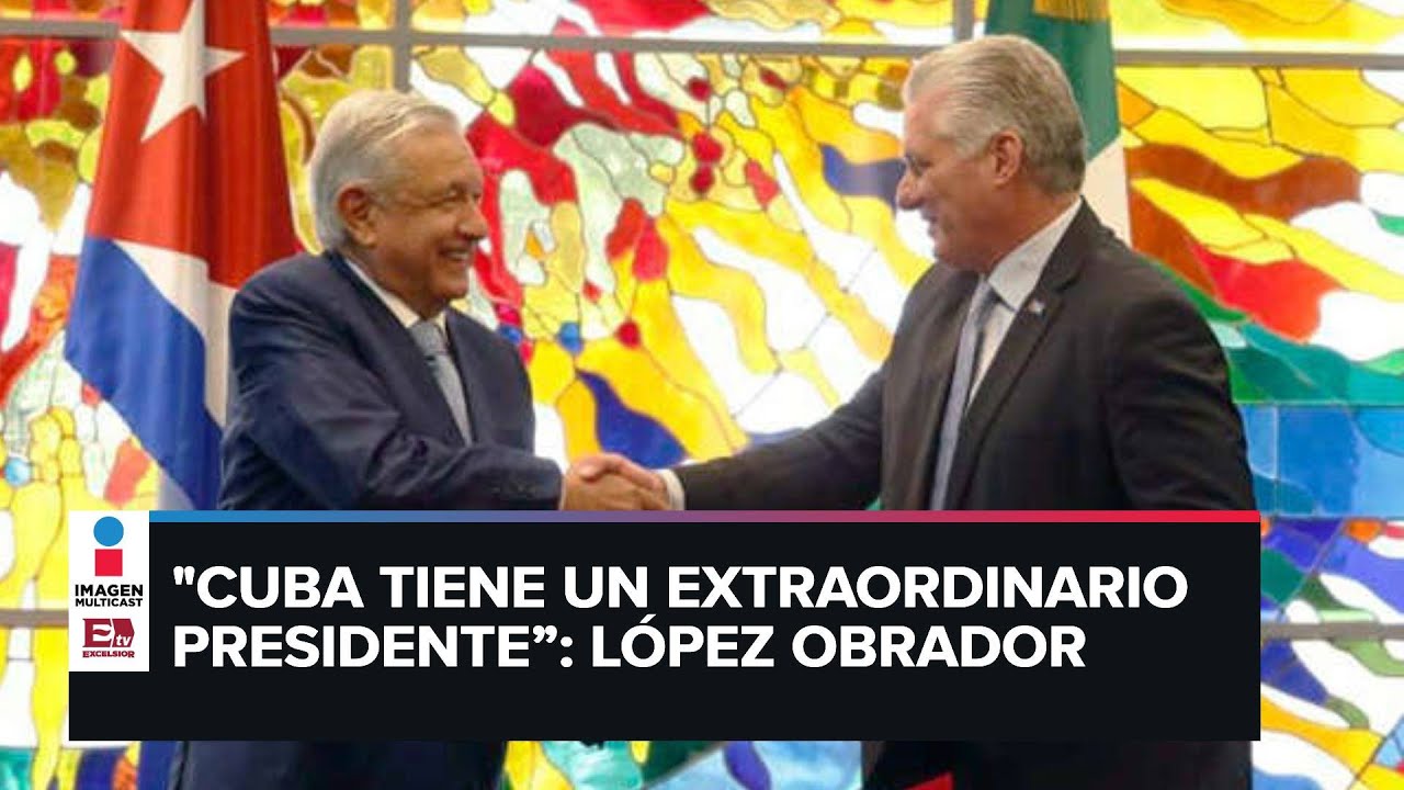 López Obrador se reunió en Cuba con Raúl Castro; Díaz-Canel es un 