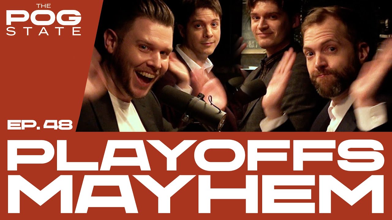 THE POG STATE I EP48 PLAYOFFS MAYHEM