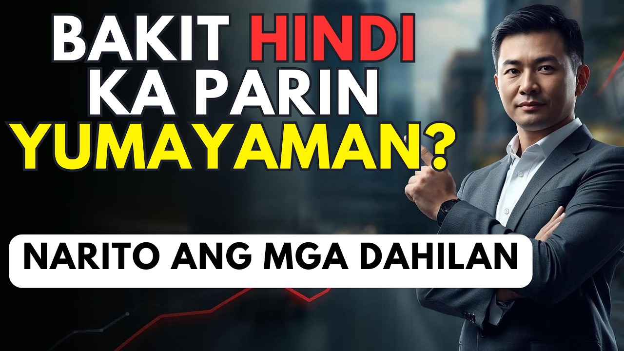 10 Dahilan Bakit Hindi Ka Yumayaman Hanggang Ngayon | Mga Mali sa Mindset Pera Negosyo at Disiplina