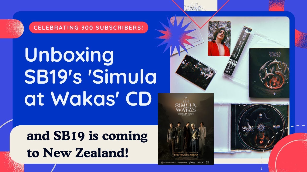 300 Subs Celebration! Unboxing SB19 Simula at Wakas Physical CD from Japan + SB19 coming to NZ News!