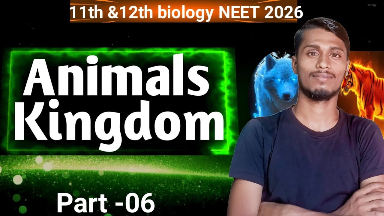 Animal kingdom #6 | 11th and 12th Biology | NEET 2026 full concept | BY-PANKAJ KASHYAP 