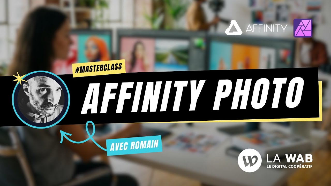 Masterclass - Initiation à Affinity Photo
