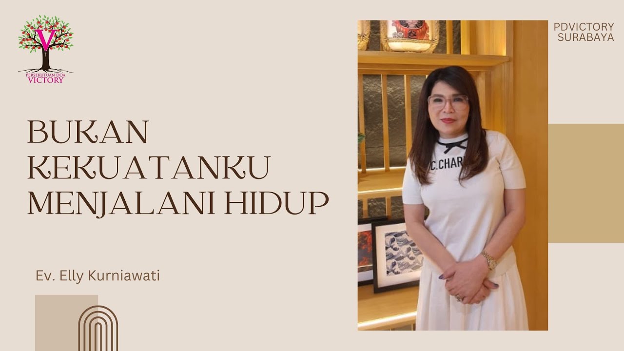 BUKAN KEKUATANKU MENJALANI HIDUP | Ev. Elly Kurniawati | IG LIVE | PD Victory Surabaya