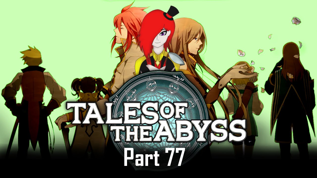 Tales Of The Abyss | First Time Playthrough - Part 77
