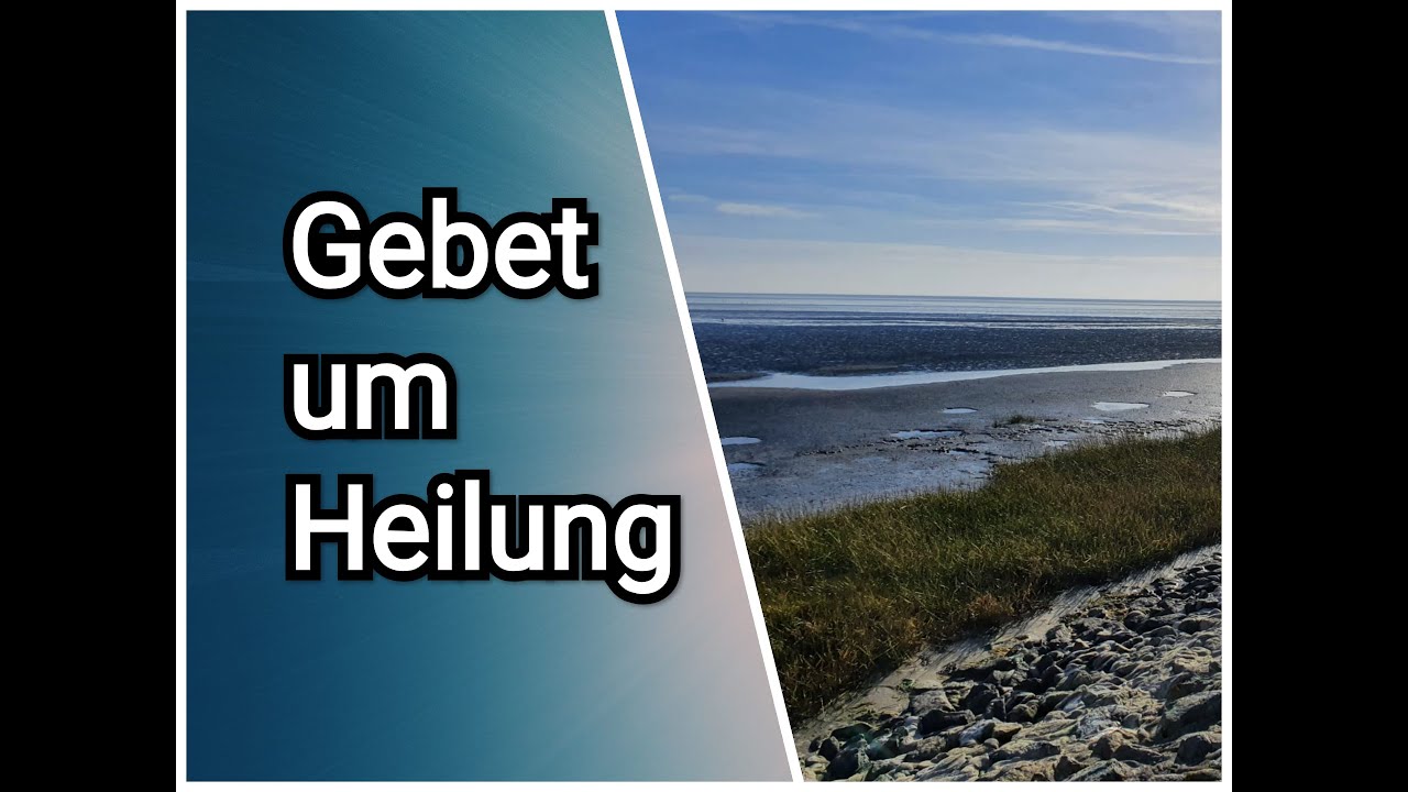 Gebet um Heilung / Krankheiten / Gesund werden / #Jesus heilt / #Gott /