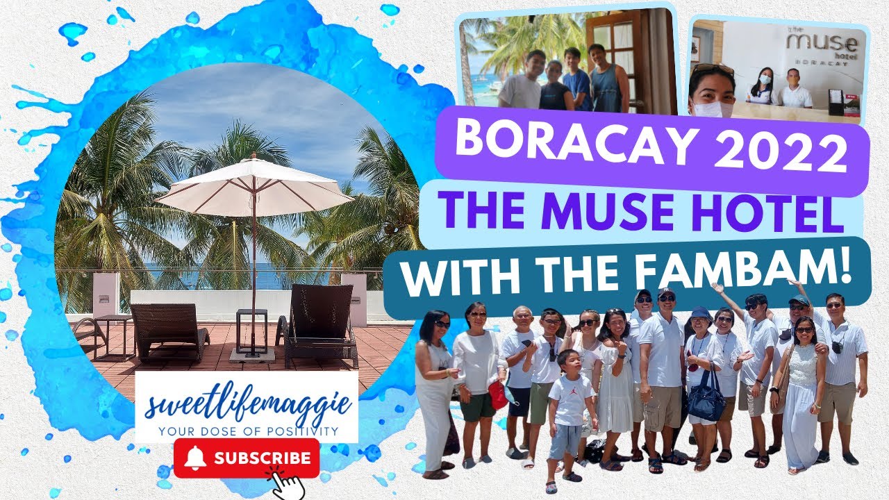 Boracay 2022 | The Muse Hotel | How to go to Boracay | Travel Requirements | Boracay VLOG | Station1