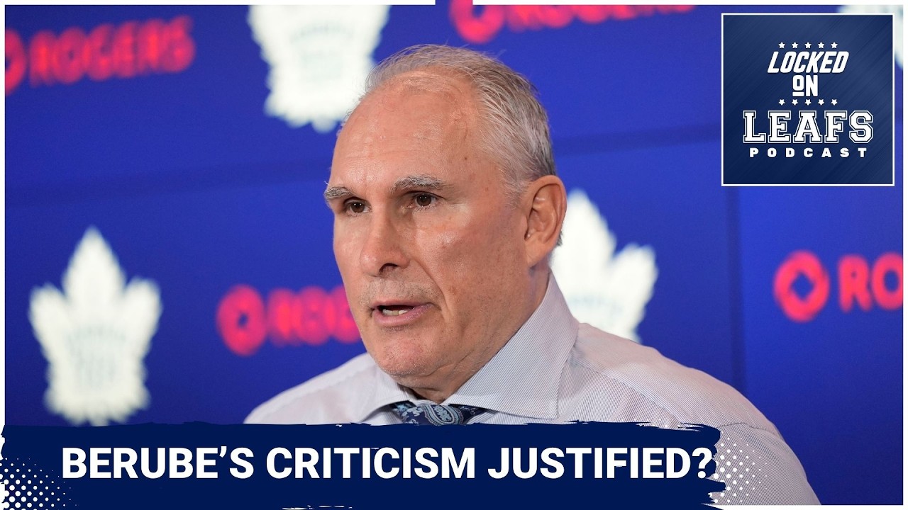 Craig Berube CALLS OUT Toronto Maple Leafs players but were the comments justified?