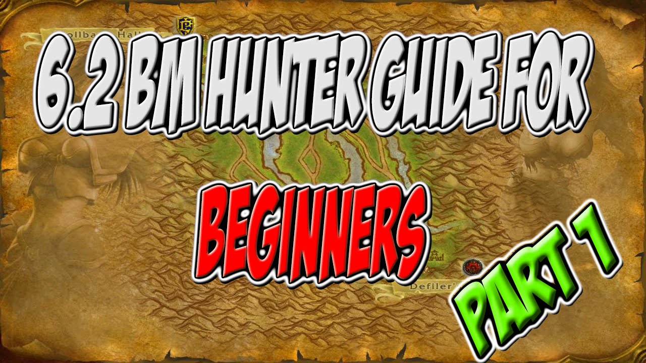 Ravenclaw - WoW 6.2 beginner bm hunter pvp guide part 1
